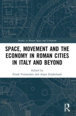 Bertrand.pt - Space, Movement And The Economy In Roman Cities In Italy And Beyond