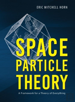 Bertrand.pt - Space Particle Theory: A Framework For A