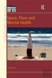 Space, Place And Mental Health