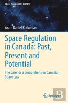 Space Regulation In Canada: Past, Present And Potential