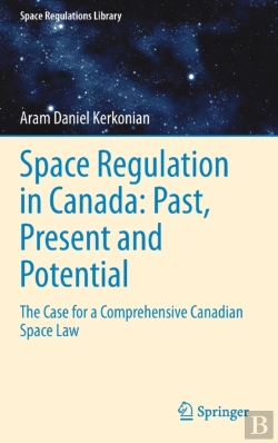 Bertrand.pt - Space Regulation In Canada: Past, Present And Potential