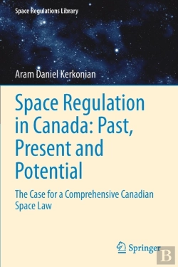 Bertrand.pt - Space Regulation In Canada: Past, Present And Potential