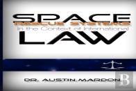 Space Rescue Systems In The Context Of International Law