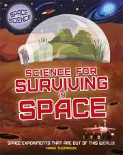 Space Science: Stem In Space: Science For Surviving In Space