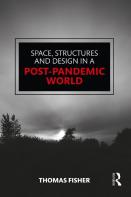 Space, Structures And Design In A Post-Pandemic World