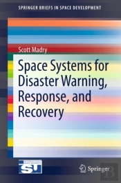 Space Systems For Disaster Warning, Response, And Recovery