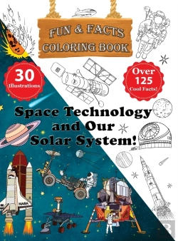 Bertrand.pt - Space Technology And Our Solar System! - Fun & Facts Coloring Book