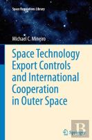 Space Technology Export Controls And International Cooperation In Outer Space