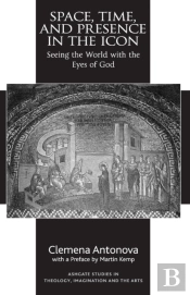 Space, Time, And Presence In The Icon