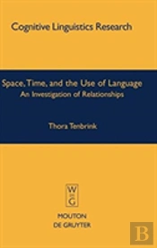 Space, Time, And The Use Of Language