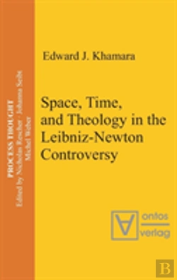 Bertrand.pt - Space, Time, And Theology In The Leibniz-Newton Controversy
