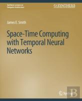 Space-Time Computing With Temporal Neural Networks