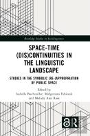 Space-Time (Dis)Continuities In The Linguistic Landscape