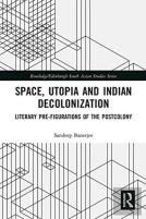 Space, Utopia And Indian Decolonization