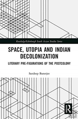 Bertrand.pt - Space, Utopia And Indian Decolonization