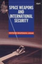 Space Weapons And International Security