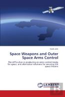 Space Weapons And Outer Space Arms Control