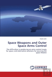 Space Weapons And Outer Space Arms Control