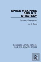 Space Weapons And U.S. Strategy