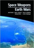 Space Weapons, Earth Wars