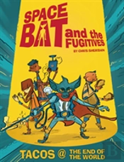 Spacebat And The Fugitives (Book One)