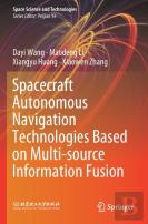 Spacecraft Autonomous Navigation Technologies Based On Multi-Source Information Fusion