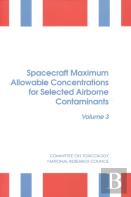 Spacecraft Maximum Allowable Concentrations For Selected Airborne Contaminants