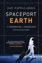 Spaceport Earth: The Reinvention Of Spaceflight