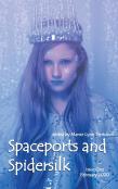 Spaceports And Spidersilk Magazine