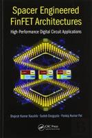 Spacer Engineered Finfet Architectures