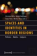 Spaces And Identities In Border Regions Â€“ Policies Â€“ Media Â€“ Subjects