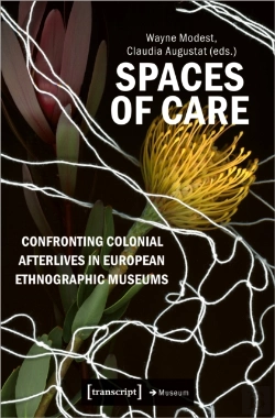 Bertrand.pt - Spaces Of Care - Confronting Colonial Afterlives In European Ethnographic Museums