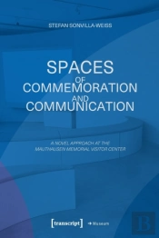 Spaces Of Commemoration And Communication