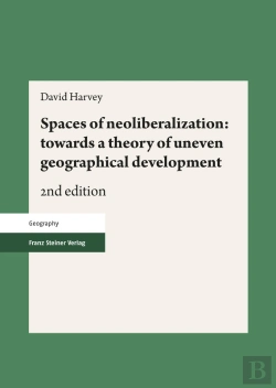 Bertrand.pt - Spaces Of Neoliberalization: Towards A Theory Of Uneven Geographical Development