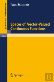 Spaces Of Vector-Valued Continuous Functions