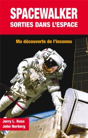 Spacewalker : Sortie Dans L'Espace