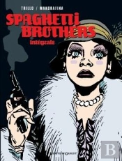 Spaghetti Brothers ; Intégrale Tome 1 À Tome 6