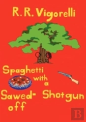 Spaghetti With A Sawed-Off Shotgun