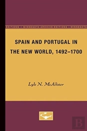 Spain And Portugal In The New World, 1492-1700