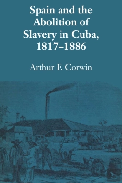 Bertrand.pt - Spain And The Abolition Of Slavery In Cuba, 1817â€“1886