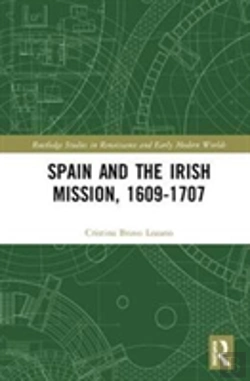 Bertrand.pt - Spain And The Irish Mission, 1609-1707