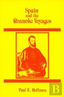 Spain And The Roanoke Voyages