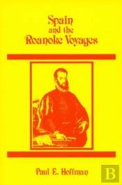 Spain And The Roanoke Voyages
