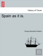 Spain As It Is.