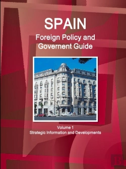 Bertrand.pt - Spain Foreign Policy And Government Guide Volume 1 Strategic Information And Developments