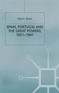 Spain, Portugal And The Great Powers, 1931-1941