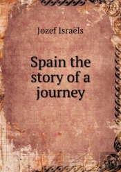Spain The Story Of A Journey