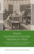 Spain'S Eighteenth-Century Periodical Press