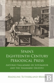 Spain'S Eighteenth-Century Periodical Press