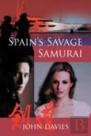 Spain'S Savage Samurai